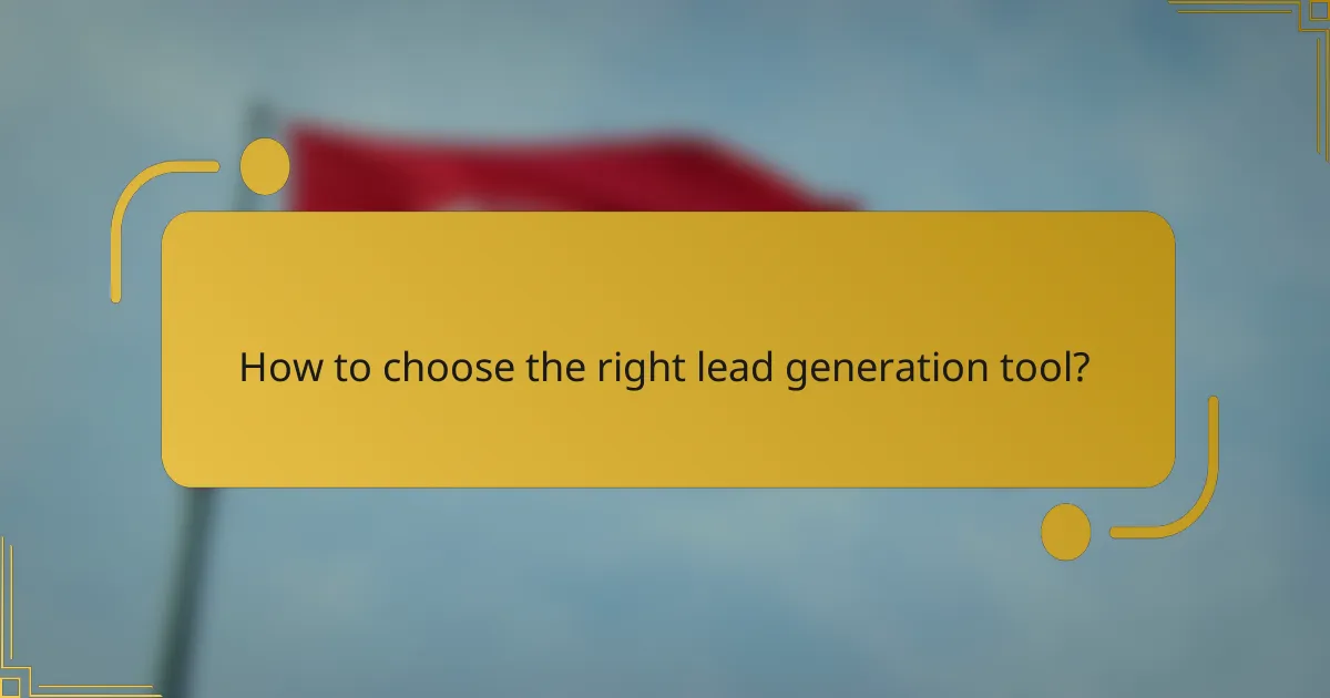 How to choose the right lead generation tool?