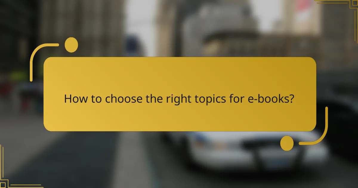 How to choose the right topics for e-books?