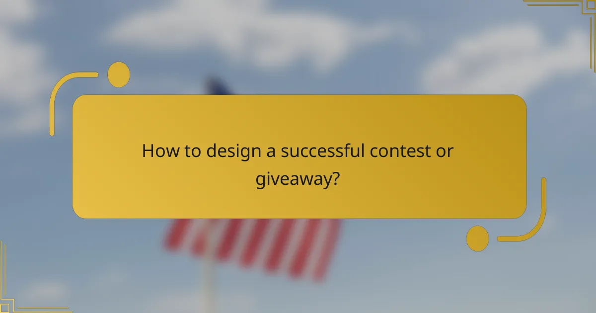 How to design a successful contest or giveaway?