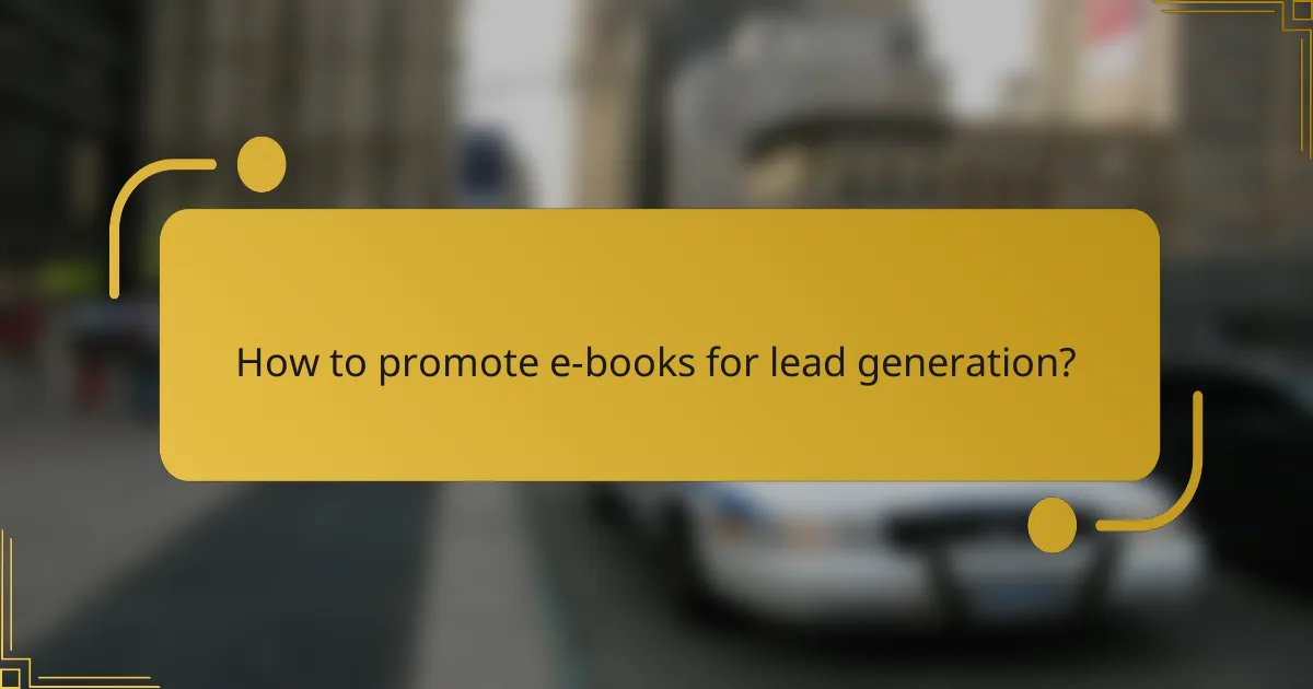 How to promote e-books for lead generation?