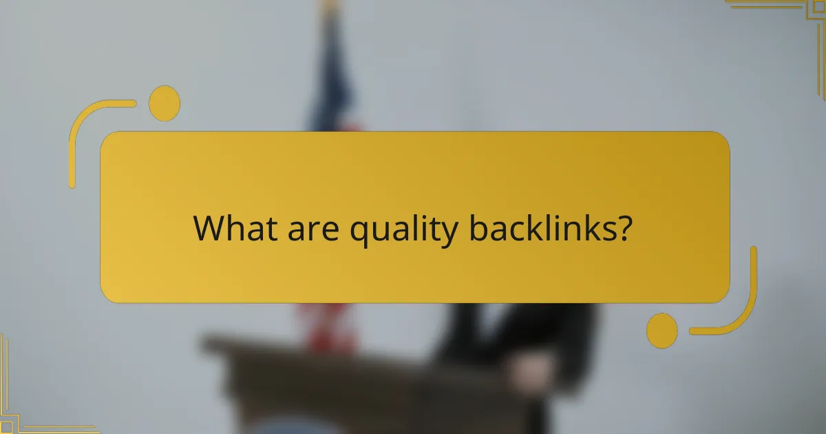 What are quality backlinks?