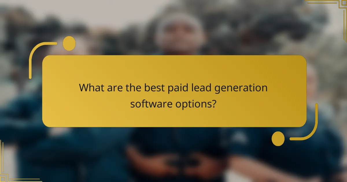 What are the best paid lead generation software options?