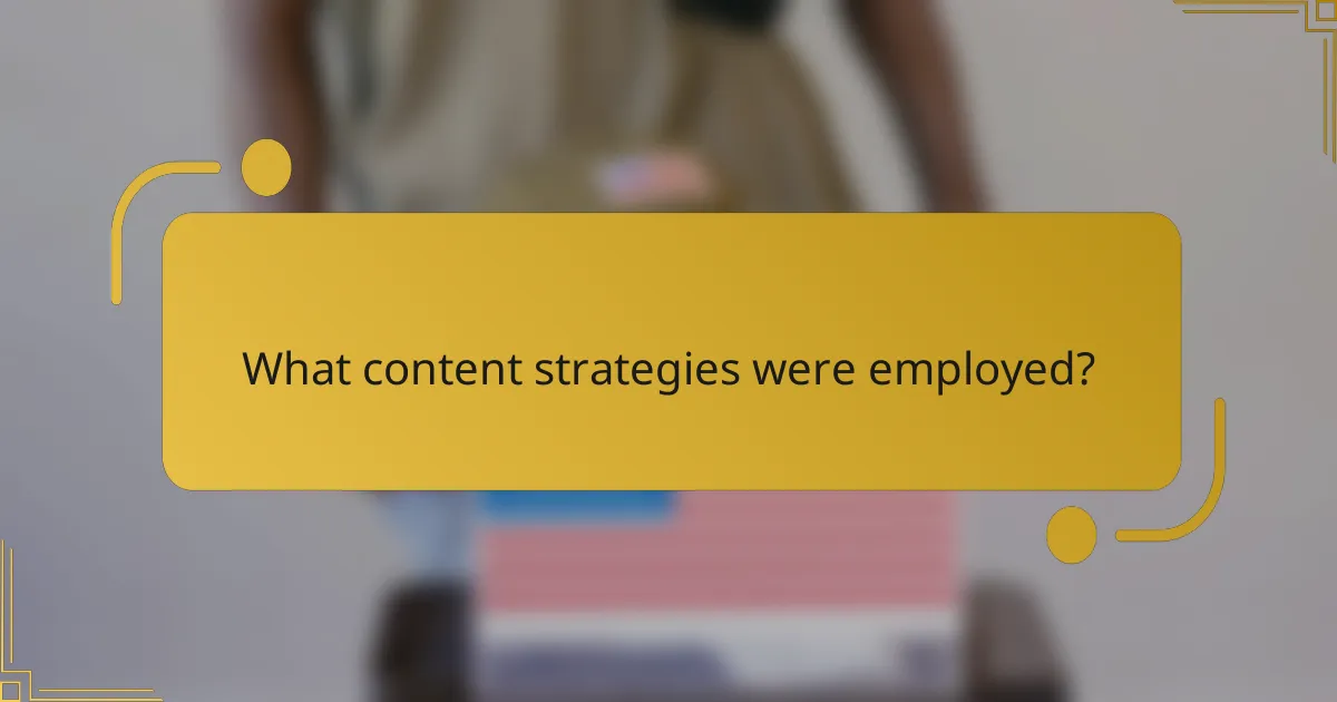 What content strategies were employed?