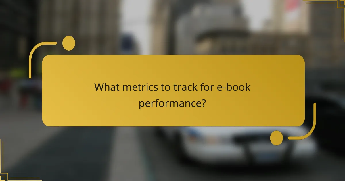 What metrics to track for e-book performance?